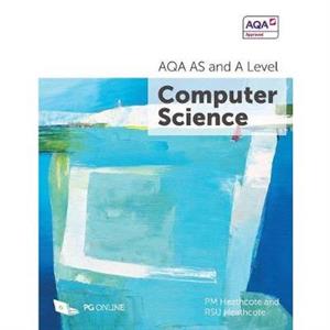 AQA AS and A Level Computer Science by RSU Heathcote