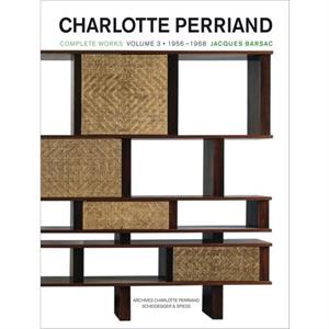 Charlotte Perriand Volume 3 by Jacques Barsac