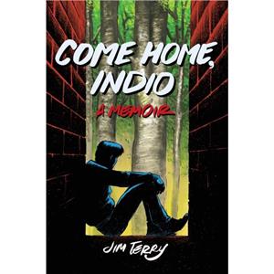 Come Home Indio by Jim Terry