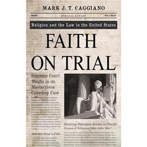 Faith on Trial by Mark J. T. Mark J. T. Caggiano Caggiano