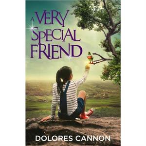 A Very Special Friend by Dolores Dolores Cannon Cannon