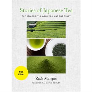 Stories of Japanese Tea by Zach Mangan