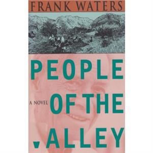 People Of The Valley by Frank Waters