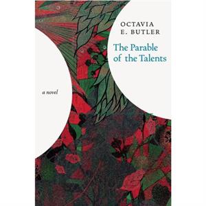 Parable Of The Talents  A Novel by Octavia E Butler