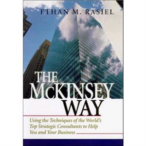 The McKinsey Way by Ethan Rasiel