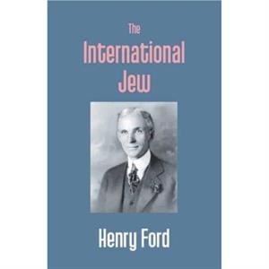 The International Jew by Henry Ford