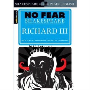 Richard III No Fear Shakespeare by SparkNotes