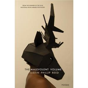 The Malevolent Volume by Justin Phillip Reed