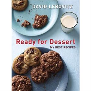 Ready for Dessert by David Lebovitz