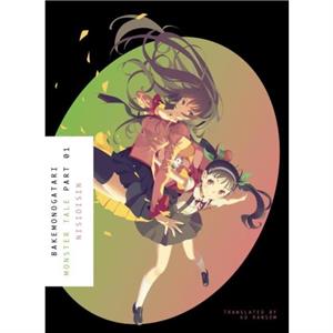 Bakemonogatari Part 1 by NisiOisiN