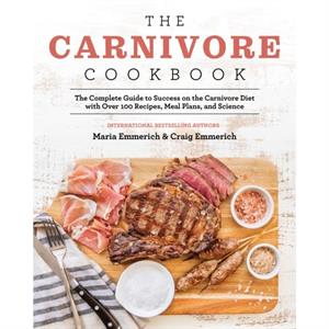 The Carnivore Cookbook by Craig Emmerich