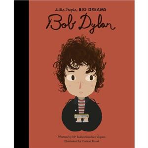 Bob Dylan by Mar a Isabel S nchez Vegara & Illustrated by Conrad Roset