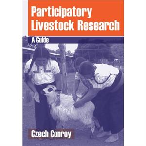 Participatory Livestock Research by Czech Conroy