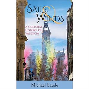 Sails  Winds by Michael Eaude