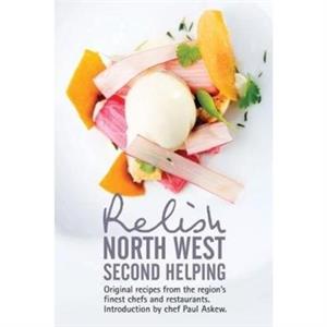 Relish North West Second Helping by Duncan L. Peters