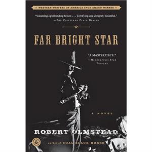 Far Bright Star by Robert Olmstead