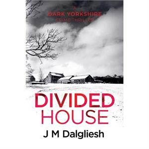 Divided House by J M Dalgliesh