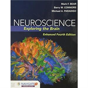 Neuroscience Exploring The Brain Enhanced Edition by Michael A. Paradiso