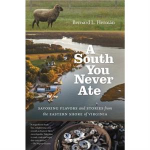 A South You Never Ate by Bernard L. Herman