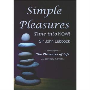 Simple Pleasures by Sir John Lubbock