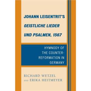 Johann Leisentrits Geistliche Lieder und Psalmen 1567 by Erika Heitmeyer