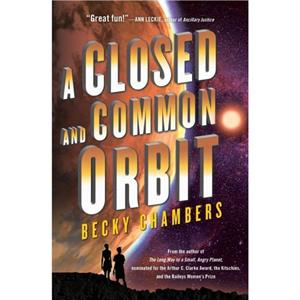 A Closed and Common Orbit by Becky Chambers