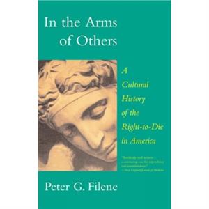 In the Arms of Others by Peter G. Filene