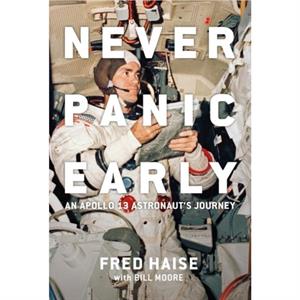 Never Panic Early by Bill Bill Moore Moore