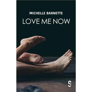 Love Me Now by Michelle Barnette