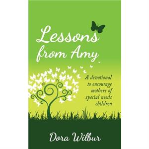 Lessons from Amy by Dora Wilbur