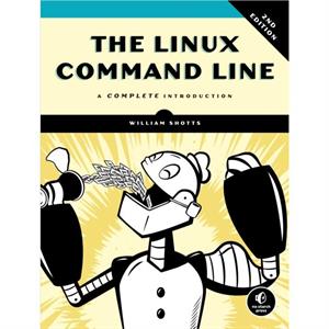 The Linux Command Line 2nd Edition by William E. Jr. Shotts