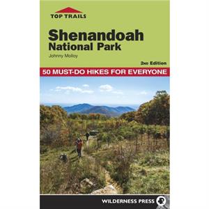 Top Trails Shenandoah National Park by Johnny Molloy