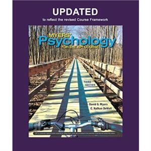 Updated Myers Psychology for AP by C Nathan DeWall