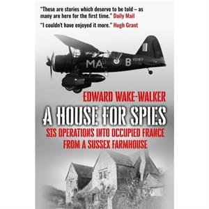 A House For Spies by Edward WakeWalker