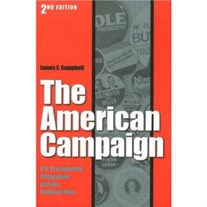 The American Campaign by James E. Campbell