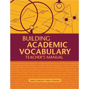 Building Academic Vocabulary by Robert J. MarzanoDebra J. Pickering