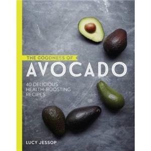 The Goodness of series Avocado and Coconut by Lucy Jessop