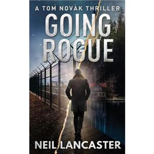 Going Rogue by Neil Lancaster