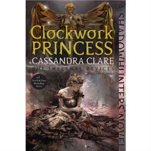 Clockwork Princess 3 by Cassandra Clare