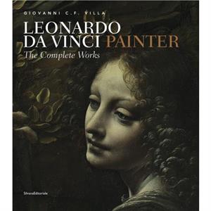 Leonardo da Vinci Painter by Silvana Editoriale