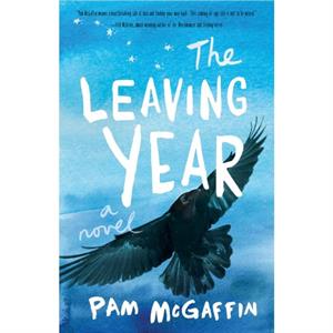 The Leaving Year by Pam McGaffin