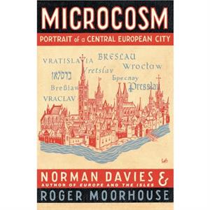 Microcosm by Roger Moorhouse