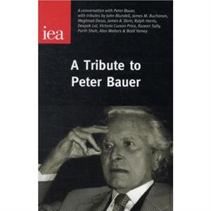 A Tribute to Peter Bauer by et al.