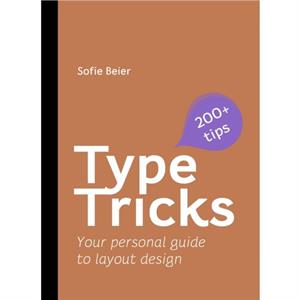 Type Tricks Layout Design by Sofie Beier