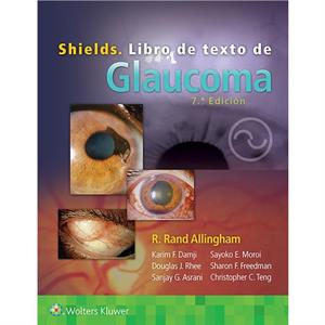 Shields. Libro de texto de Glaucoma by Karim F. Damji