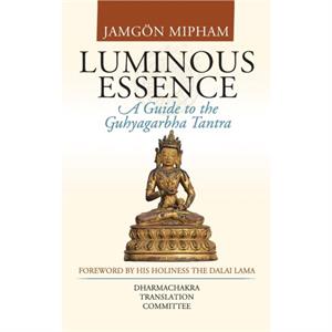 Luminous Essence by Jamgon Mipham