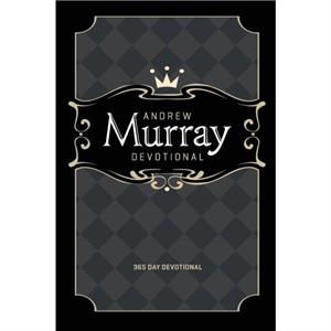 Andrew Murray Devotional by A. Murray