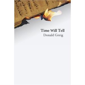 Time Will Tell by Donald Greig