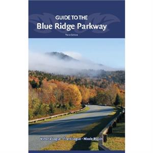 Guide to the Blue Ridge Parkway by Nicole Blouin