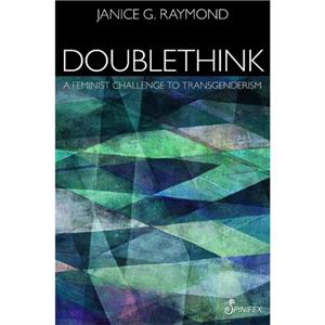 Doublethink by Janice Raymond